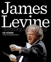 James Levine - 40 Years At The Metropolitan Opera