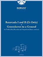 Recercada I and II for treble recorder continuo (Ortiz) and Greensleeves to a Ground (traditional)