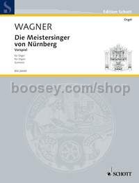 Die Meistersinger von Nürnberg WWV 96 - Vorspiel - 1. Akt - organ