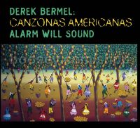 Canzonas Americanas - Alarm Will Sound (Cantaloupe Music Audio CD)