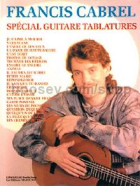 Francis Cabrel : Special Guitare Tablatures 