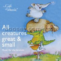 All Creatures Great And Small (The Gift of Music Audio CD)