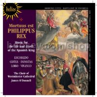 Mortuus Est Philippus Rex (Hyperion Helios Audio CD)