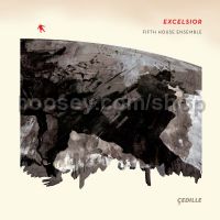 Excelsior (Cedille Audio CD)