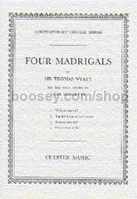 Four Madrigals By Thomas Wyatt (SATB)