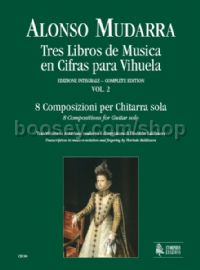 Tres Libros de Musica en Cifras para Vihuela - Vol. 2: 8 Compositions for Guitar solo