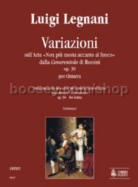 Variations on the Aria “Non più mesta accanto al fuoco” from Rossini’s “Cenerentola” Op. 30 for Guit