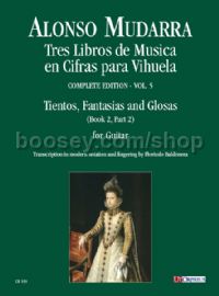 Tres Libros de Musica en Cifras para Vihuela - Vol. 5: Tientos, Fantasias & Glosas for Guitar solo