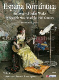 España Romántica. Anthology of Guitar Works by Spanish Masters of the 19th Century - Volume 4