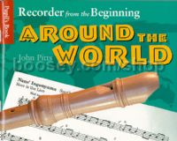 Recorder From The Beginning: Around The World, Pupils Book