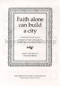 Faith Alone Can Build A City (Unison)