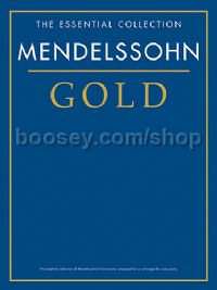 The Essential Collection: Mendelssohn Gold