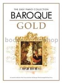 The Easy Piano Collection: Baroque Gold