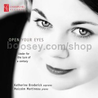 Open Your Eyes - Lieder From 1885-1908 (Champs Hill Records Audio CD)