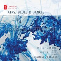 Airs Blues And Dances (Champs Hill Audio CD)