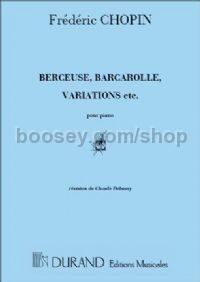 Berceuse, barcarolle, variations et pièces diverses - piano