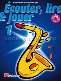 Écouter, Lire & Jouer 1 Saxophone Alto (Book & CD)