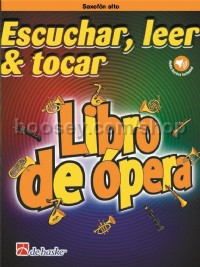Escuchar Leer & Tocar Libro De Opera (Alto Sax Book & Online Audio)