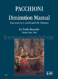Diminution Manual from works by A. Corelli & G. Ph. Telemann for Treble Recorder (Violin, Flute, Vio