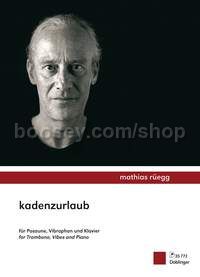 Kadenzurlaub - trombone, vibraphone and piano (score and parts)