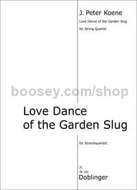 Love Dance of the Garden Slug - string quartet (score and parts)