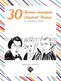 30 Thèmes classiques 30 Classical Themes (Guitar)