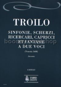 Sinfonie, Scherzi, Ricercari, Capricci et Fantasie a due voci (Venezia 1608)