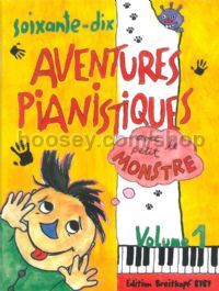 70 aventures pianistiques Volume 1