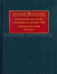 Fifteenth-Century Liturgical Music, VIII: Settings of the Gloria and Credo