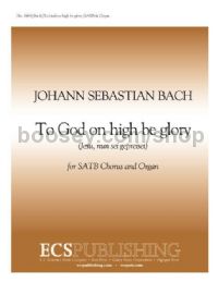 To God on High Be Glory, BWV 41 for SATB choir & organ