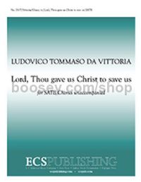 Lord, Thou Gave Us Christ to Save Us for SATB choir
