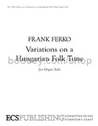Variations on a Hungarian Folk Tune for organ