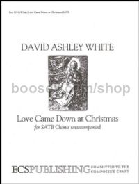 Love Came Down at Christmas for SATB choir