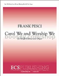 Carol We and Worship We for SATB choir & organ