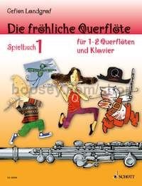 Die fröhliche Querflöte: Spielbuch 1 - 2 flutes or flute & piano