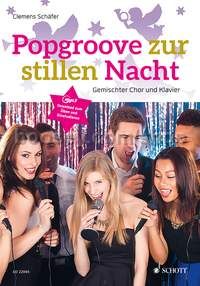 Popgroove zur stillen Nacht - mixed choir (SATB) & piano (choir book)