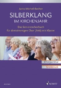 Silberklang im Kirchenjahr (mixed choir (SAB) and piano)
