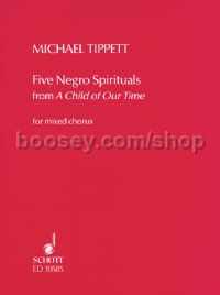 5 Negro Spirituals from A Child of Our Time (Mixed Choir)