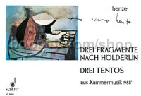 Drei Fragmente Nach Holderlin (& Drei Tentos)