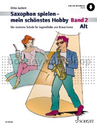 Saxophon spielen – mein schönstes Hobby Band 2 (Alto Saxophone Book & Online Audio)