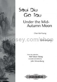 Seui Diu Go Tau (Under the Mid-Autumn Moon) for SATB Choir and Piano