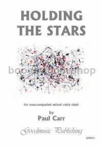 Holding the Stars for unaccompanied mixed voice choir