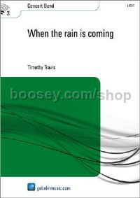 When the rain is coming - Concert Band (Score & Parts)