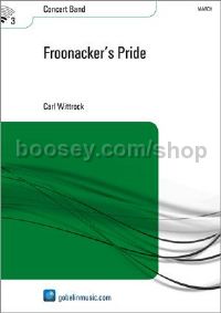 Froonacker's Pride - Concert Band (Score & Parts)