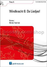 Windkracht 6: De Liedjes! - Concert Band (Score & Parts)