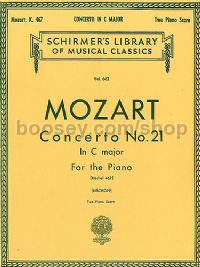 Piano Concerto No21 In C Major K467 Two Piano Score (Schirmer's Library of Musical Classics)