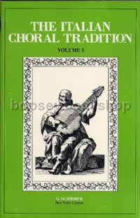 The Italian Choral Tradition Volume 1