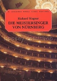 Die Meistersinger Von Nurnberg Vocal Score (Schirmer Opera Score Editions)
