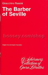 Barber of Seville Libretto (G Schirmer’s Collection of Opera Librettos series)