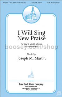 I Will Sing New Praise for SATB choir
